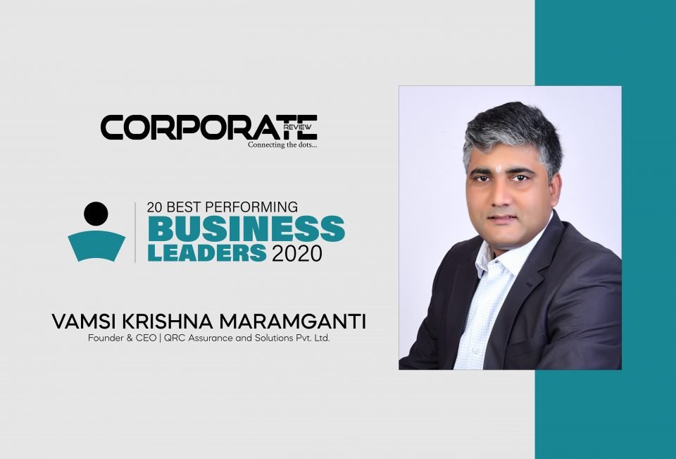 VAMSI KRISHNA MARAMGANTI Founder & CEO QRC Assurance and Solutions Pvt. Ltd.