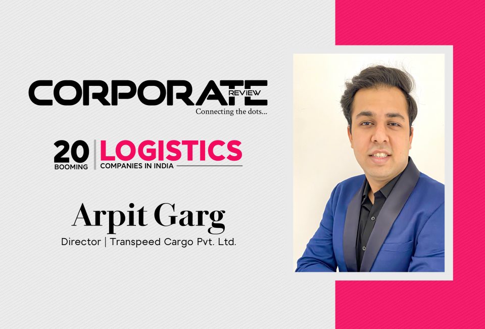 Transpeed Cargo Pvt. Ltd.: Taking charge of the freight forwarding industry with its technology-driven expertise