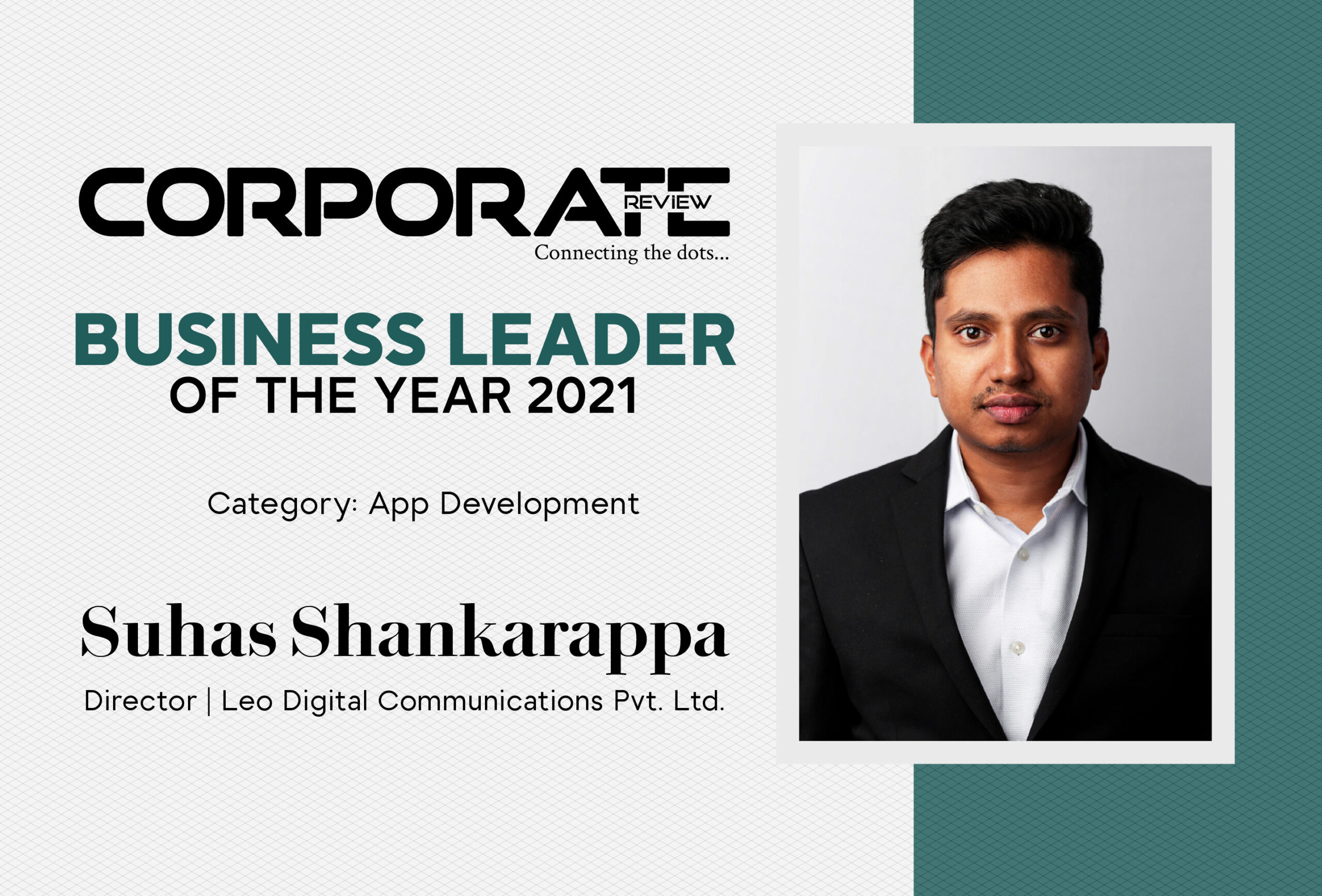 Business Leader of the Year 2021: Suhas Shankarappa, Director - Leo Digital Communications Pvt. Ltd.