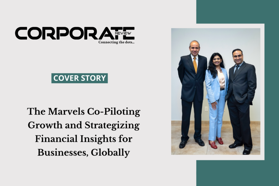The Marvels Co-Piloting Growth and Strategizing Financial Insights for Businesses, Globally